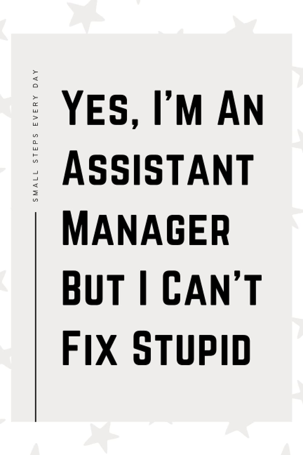 Assistant Manager Gifts: Blank Lined Journal Notebook, an Appreciation Thank You and Funny Gift for Assistant Manager