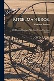  Kitselman Bros.; 1894 Illustrated Catalogue, \