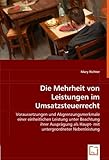leistung einheit umrechnen  Die Mehrheit von Leistungen im Umsatzsteuerrecht: Voraussetzungen und Abgrenzungsmerkmale einer einheitlichen Leistung unter Beachtung ihrer Ausprägung als Haupt- mit untergeordneter Nebenleistung