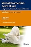 Verhaltensmedizin beim Hund: Leitsymptome, Diagnostik, Therapie und Prävention (Kleintier konkret) Verhaltensmedizin beim Hund: Leitsymptome, Diagnostik, Therapie und Prävention (Kleintier konkret)