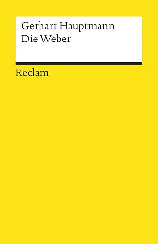 Die Weber. Schauspiel aus den vierziger Jahren. Textausgabe mit Anmerkungen/Worterklärungen, Literaturhinweisen und Nachwort: Hauptmann, Gerhart – 19364 (Reclams Universal-Bibliothek)