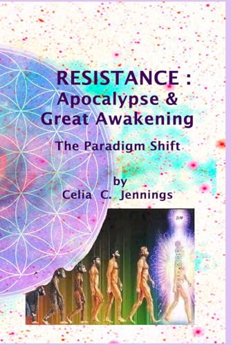 Resistance - Apocalypse & Great Awakening -: The New Paradigm
