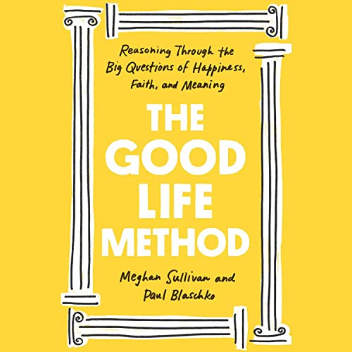 The Good Life Method by Meghan Sullivan, Paul Blaschko episode artwork