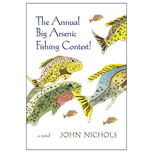 The Annual Big Arsenic Fishing Contest!: A Novel