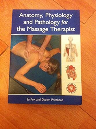 Anatomy, Physiology and Pathology for the Massage Therapist 2nd ed. Edition-Wow! eBook