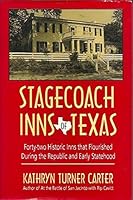 Stagecoach Inns of Texas 0890159149 Book Cover