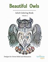 Beautiful Owls Adult Coloring Book Volume 2: Designs for Stress Relief and Relaxation (Coloring Books) 1687133662 Book Cover