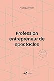  Profession entrepreneur de spectacles
