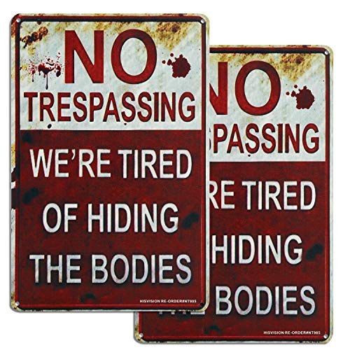 Gun Sign, Retro Fashion Chic Funny Metal Sign, HISVISION No Trespassing We're Tired of Hiding The Bodies Metal Sign-12" x 8" Rust Free Aluminum UV Protected & Weatherproof