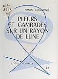  Pleurs et gambades sur un rayon de lune