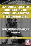 vehiculos de motor dgii  LEY SOBRE TRÁFICO, CIRCULACIÓN DE VEHÍCULOS A MOTOR Y SEGURIDAD VIAL. (Con notas). Edición actualizada.: Real Decreto Legislativo 6/2015, de 30 de octubre.
