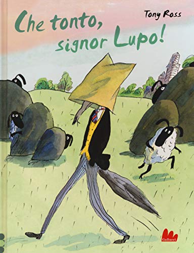Che tonto, signor Lupo! Ediz. a colori 8893487632 Book Cover