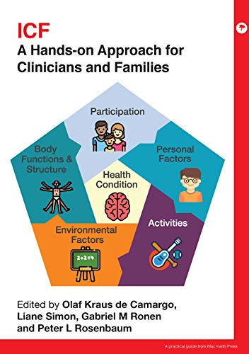 ICF: A Hands-on Approach for Clinicians and Families (Mac Keith Press Practical Guides) (English Edition) ICF: A Hands-on Approach for Clinicians and Families (Mac Keith Press Practical Guides) (English Edition)