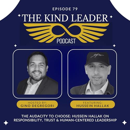 The Audacity to Choose: Hussein Hallak on Responsibility, Trust & Human-Centered Leadership