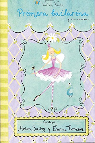Primera bailarina (ESTUCHE) (LAS AVENTURAS DE VALERIA VARITA) Primera bailarina (ESTUCHE) (LAS AVENTURAS DE VALERIA VARITA)