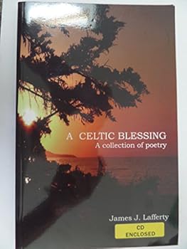 Paperback A Celtic Blessing : A Collection of Poetry Book
