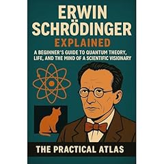 Erwin Schr&ouml;dinger Explained Audiolibro Por The Practical Atlas arte de portada