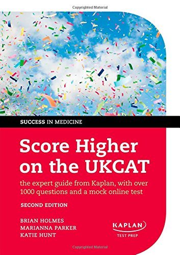 Score Higher on the UKCAT: The expert guide from Kaplan, with over 1000 questions and a mock online : Written by Brian Holmes, 2014 Edition, (2nd Edition) Publisher: OUP Oxford [Paperback] Paperback – 30 May 2014