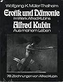 alfred kubin platz 2  *EROTIK UND DÄMONIE IM WERK ALFRED KUBINS* Eine psychopathologische Studie. Mit vielen Abbildungen.