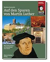Auf den Spuren von Martin Luther 3831905630 Book Cover