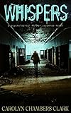 Whispers - Psychological Horror Suspense Novel (The Undead Book 1)