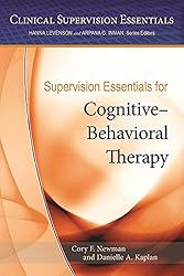 Supervision Essentials for Cognitive–Behavioral Therapy (Clinical Supervision Essentials Series)