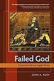 Failed God: Fractured Myth in a Fragile World