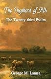 The Shepherd of All: The Twenty-third Psalm
