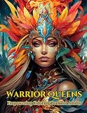 Warrior Queens: Empowering Coloring Book for Adults, 40 Beautiful Female Warriors Coloring Designs 8.5x11 inches