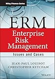 ERM - Enterprise Risk Management: Issues and Cases (The Wiley Finance Series)