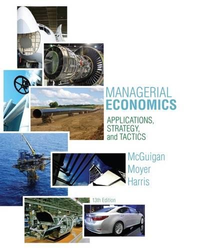 Managerial Economics: Applications, Strategy, and Tactics (Upper Level Economics Titles)