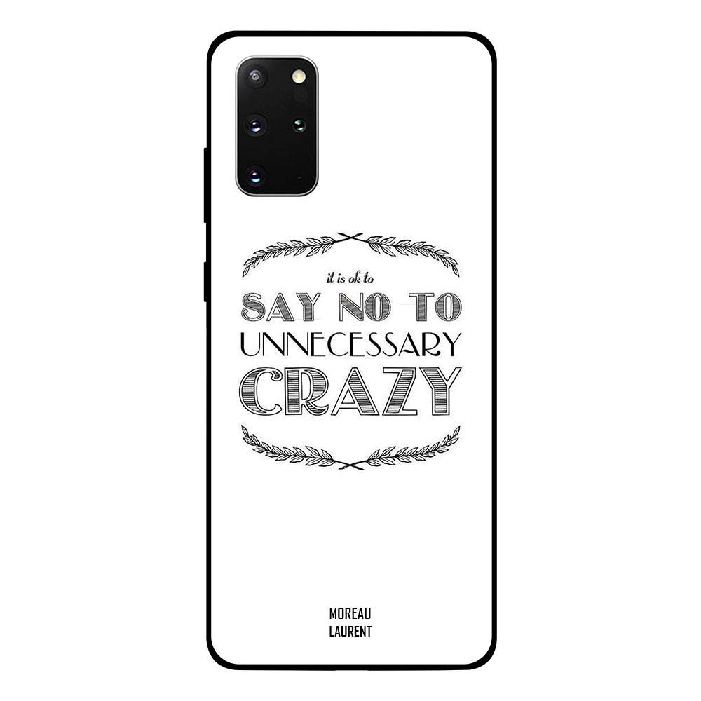 MOREAU LAURENT It Is OK To Say No To Unnecessary Crazy Phone Cover For Samsung Galaxy S20 Plus
