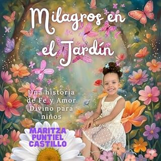 Milagros en el Jard&iacute;n Audiolibro Por Maritza Puntiel Castillo arte de portada