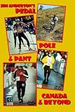 Pedal Pole & Pant Canada & Beyond