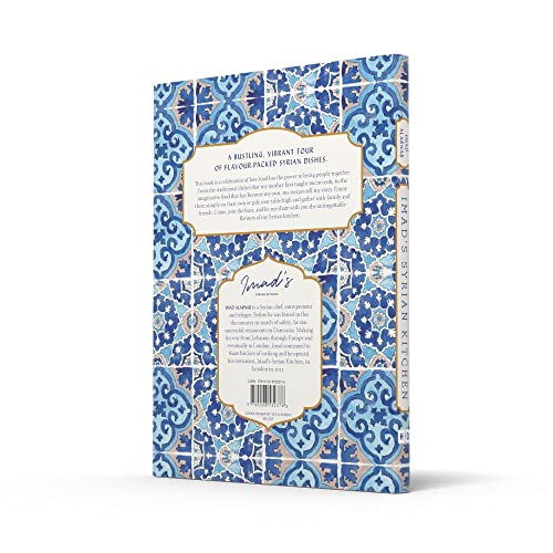 Imad's Syrian Kitchen: The Sunday Times bestseller full of the delicious flavours of Syria, with au