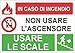 1 SEGNALETICA ADESIVA"NON USARE L'ASCENSORE IN CASO DI INCENDIO" NORMATIVA DI SICUREZZA OBBLIGATORIA ANTINCENDIO