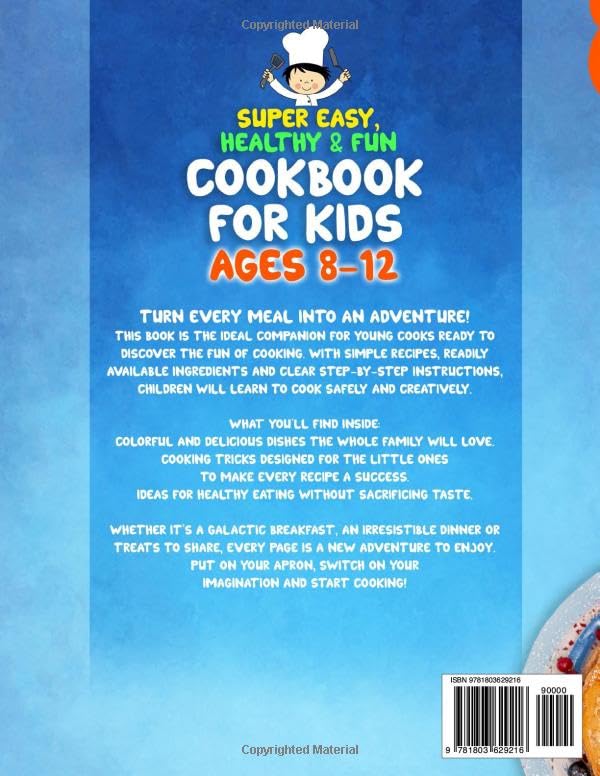 Super Easy, Healthy & Fun Cookbook for Kids Ages 8-12: Delicious, Easy-to-Follow Recipes with Few Ingredients That Your Young Chef Will Love to Create and Share with the Entire Family - Image 2