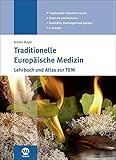  Traditionelle Europäische Medizin: Lehrbuch und Atlas zur TEM