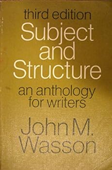 Subject & Structure an Anthology for Wri