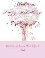 Happy 51st Birthday: Celebration Memory Book & Guest Book 1511906669 Book Cover