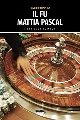 Il fu Mattia Pascal. Ediz. integrale