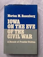 Iowa on the Eve of the Civil War 0806109890 Book Cover