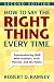 How to Say the Right Thing Every Time: Communicating Well With Students, Staff, Parents, and the Public