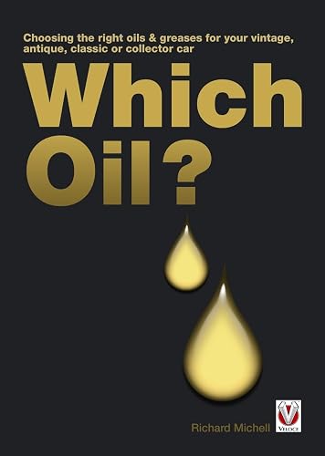 Which Oil?: Choosing the right oils & greases for your