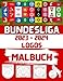 Produktbild Ausmalbuch der Bundesliga-Teamlogos 2023 - 2024: Das Fußball-Sport malbücher für Kinder, Jungen und auch Erwachsene, malbuch für um Stress und Ängste abzubauen und sich zu entspannen
