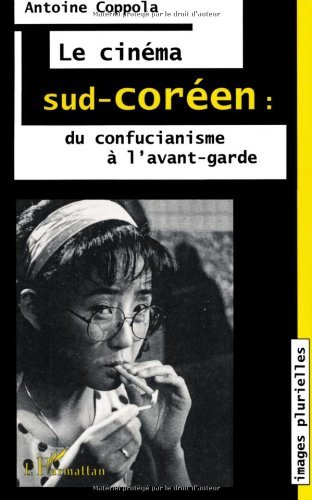 Cinéma sud-coréen essai critique Images plurielles