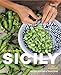 Sicily: The Cookbook: Recipes Rooted in Traditions