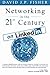 Networking in the 21st Century...On LinkedIn: Why Your Network Sucks and What to Do About It