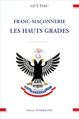 Franc-Maçonnerie les Hauts Grades
