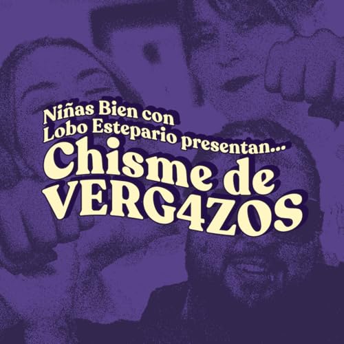 『Chisme ajeno #117: Chisme de bergasos con Lobo estepario』のカバーアート